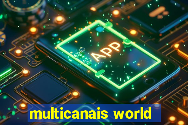 multicanais world