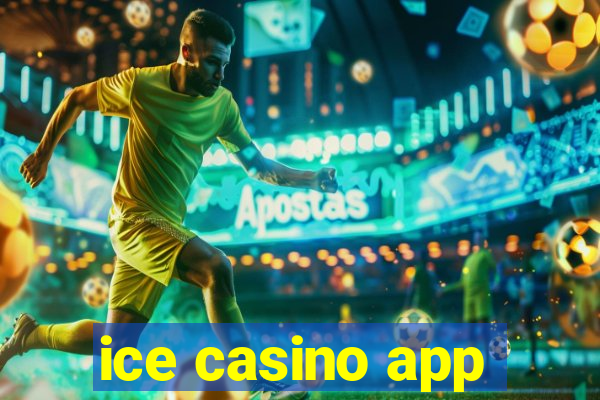 ice casino app