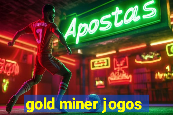 gold miner jogos