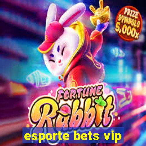 esporte bets vip