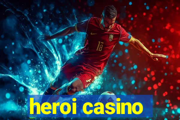 heroi casino