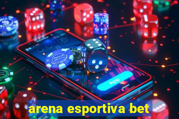 arena esportiva bet