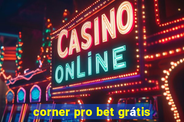 corner pro bet grátis