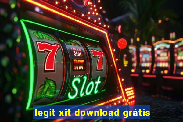 legit xit download grátis