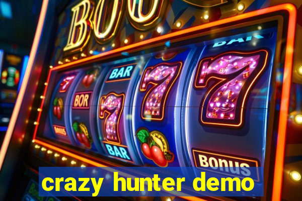 crazy hunter demo