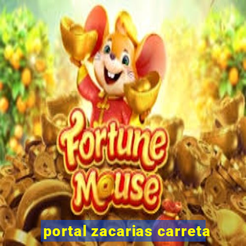 portal zacarias carreta