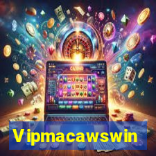 Vipmacawswin