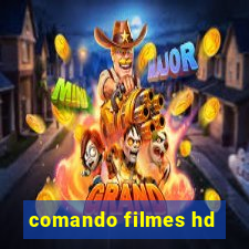 comando filmes hd