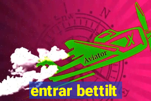 entrar bettilt