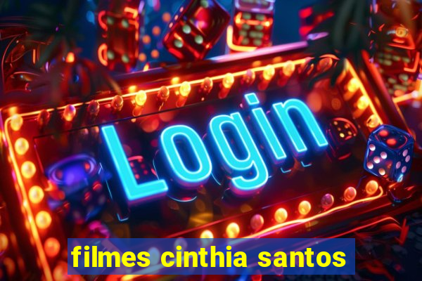 filmes cinthia santos