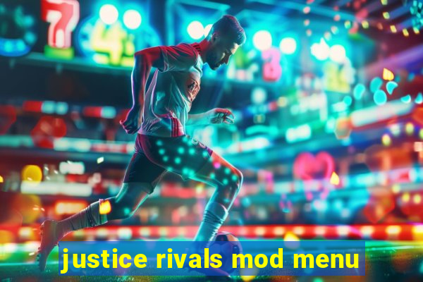 justice rivals mod menu