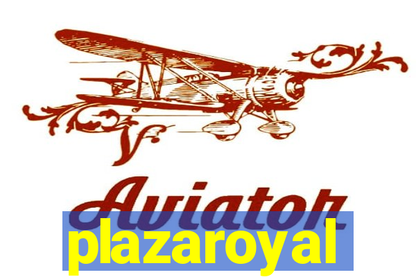 plazaroyal