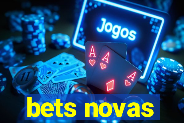 bets novas