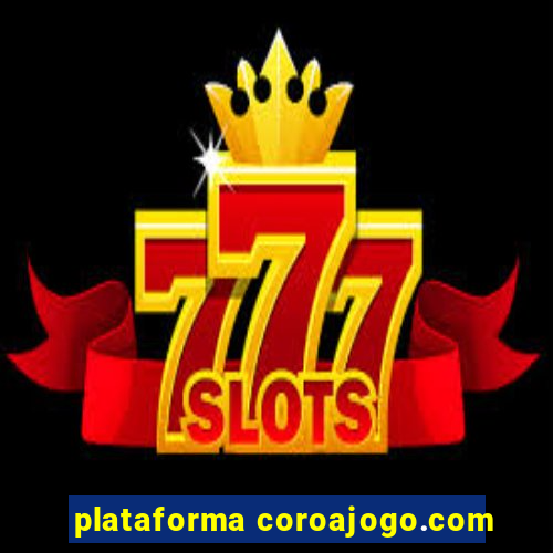 plataforma coroajogo.com