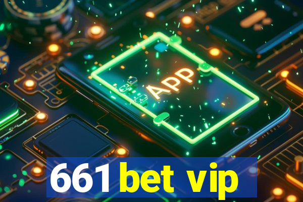 661 bet vip