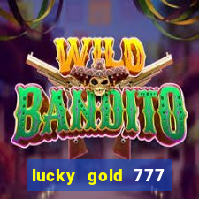 lucky gold 777 paga mesmo