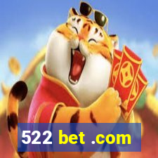 522 bet .com