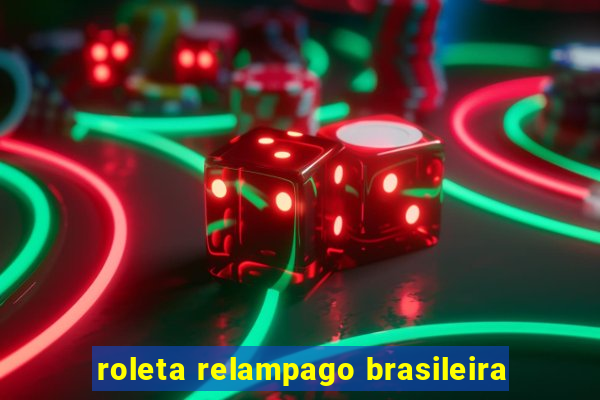 roleta relampago brasileira