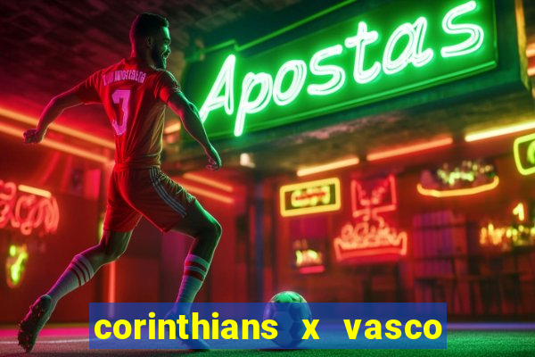 corinthians x vasco da gama ao vivo futemax