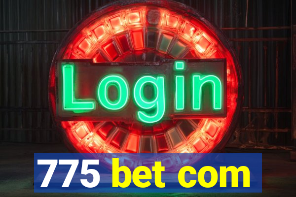 775 bet com