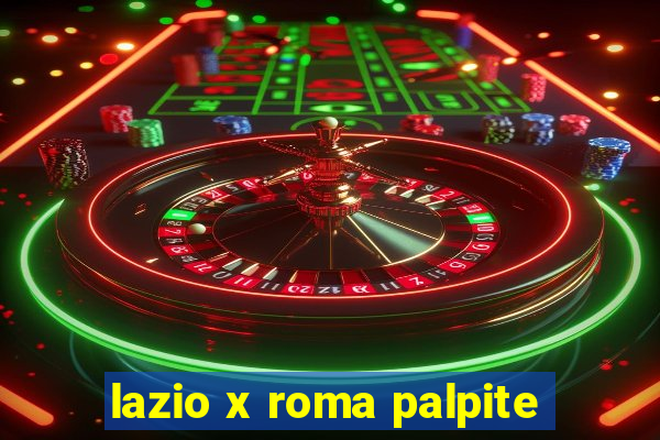 lazio x roma palpite