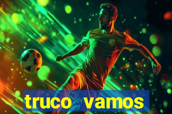 truco vamos torneios online