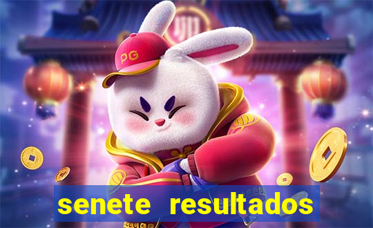 senete resultados de ayer