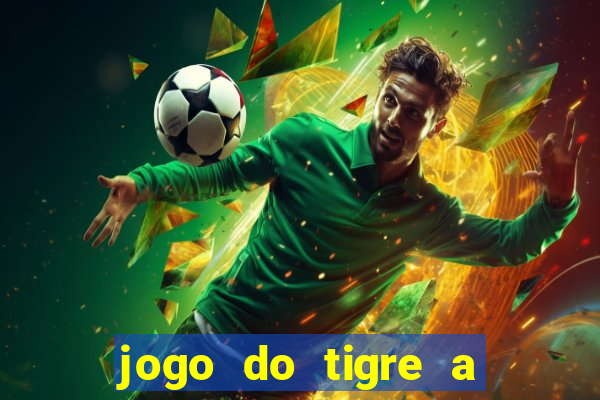 jogo do tigre a partir de 5 reais