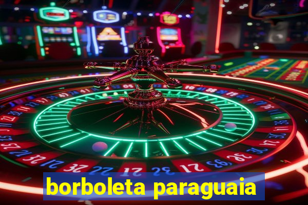 borboleta paraguaia