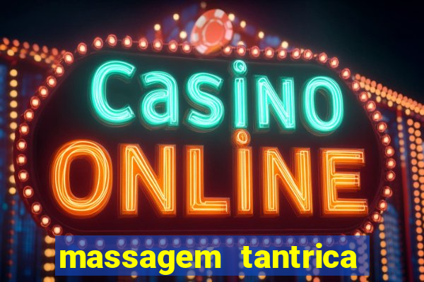 massagem tantrica em santos