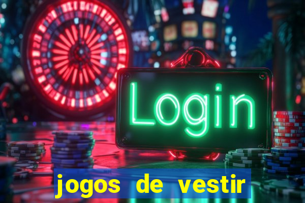 jogos de vestir click jogos