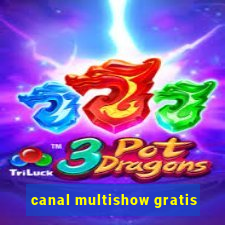 canal multishow gratis