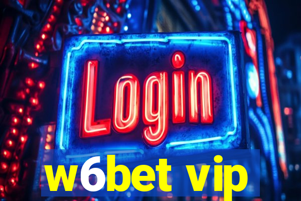 w6bet vip