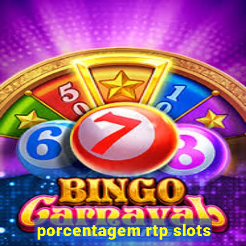 porcentagem rtp slots