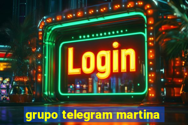 grupo telegram martina