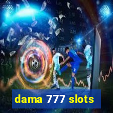 dama 777 slots