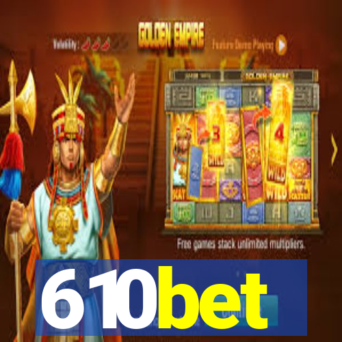 610bet