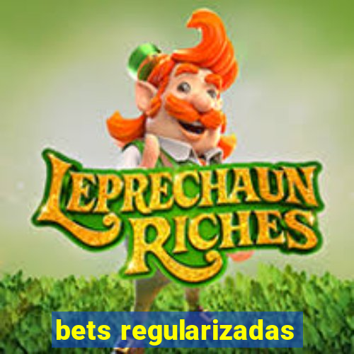 bets regularizadas