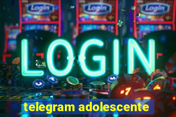 telegram adolescente