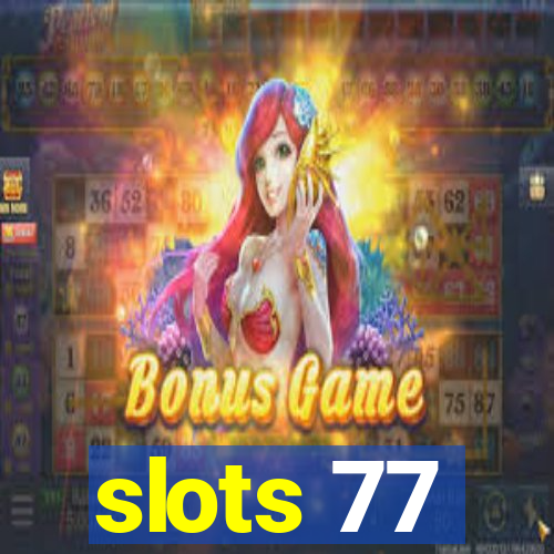 slots 77