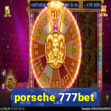 porsche 777bet