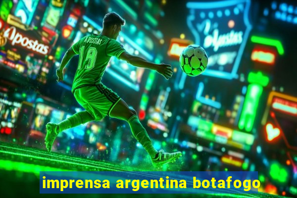 imprensa argentina botafogo