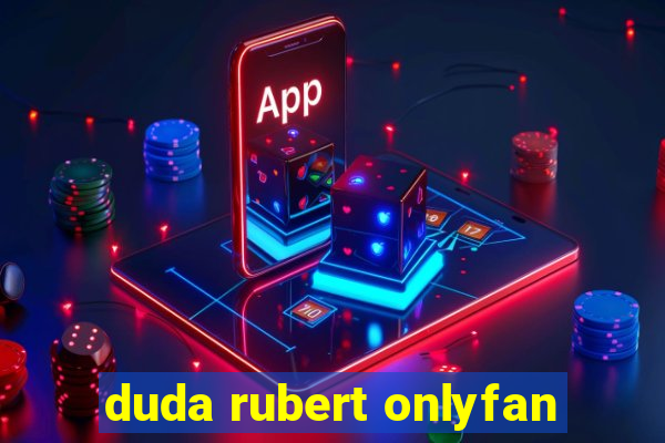 duda rubert onlyfan