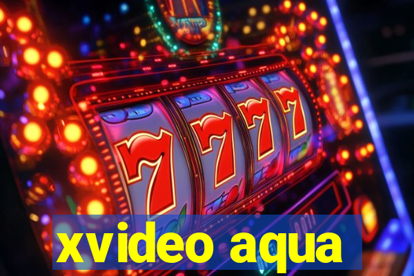 xvideo aqua