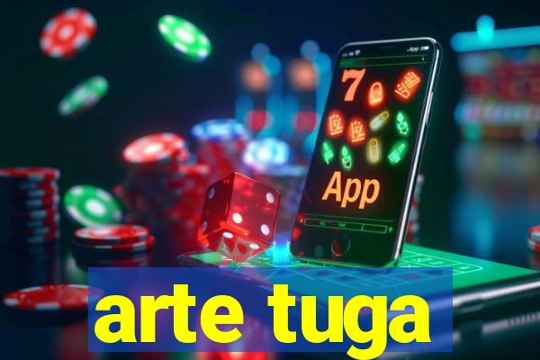 arte tuga