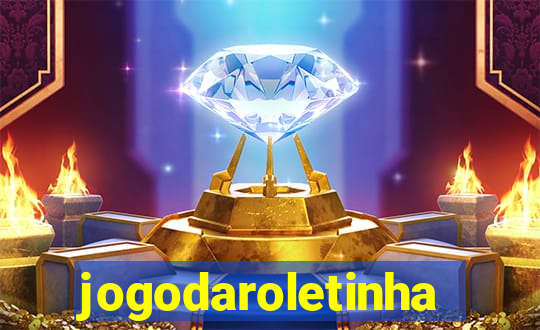 jogodaroletinha