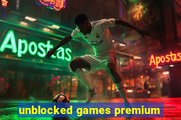 unblocked games premium