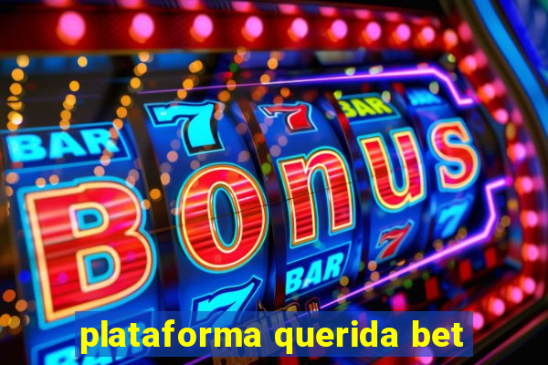 plataforma querida bet