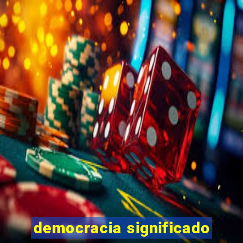 democracia significado