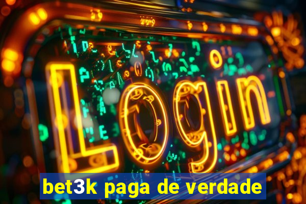 bet3k paga de verdade